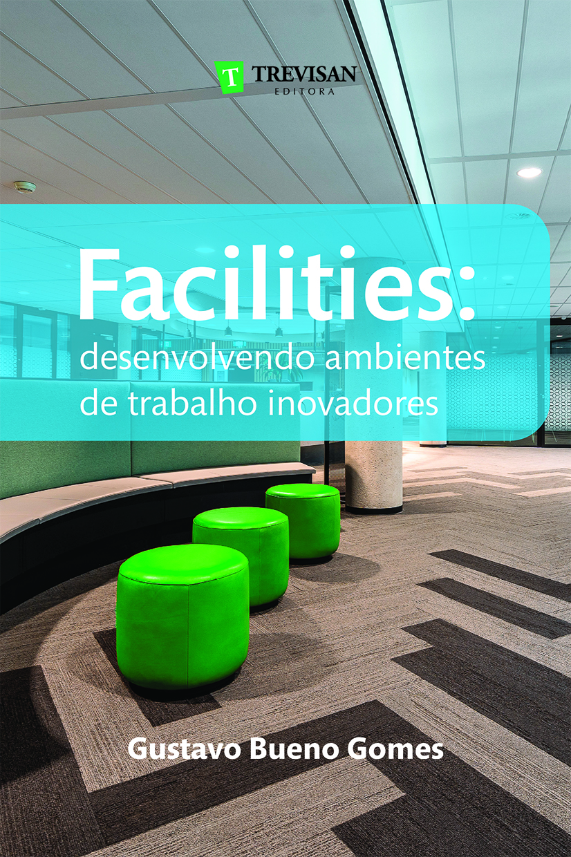 Facilities: desenvolvendo ambientes de trabalho inovadores