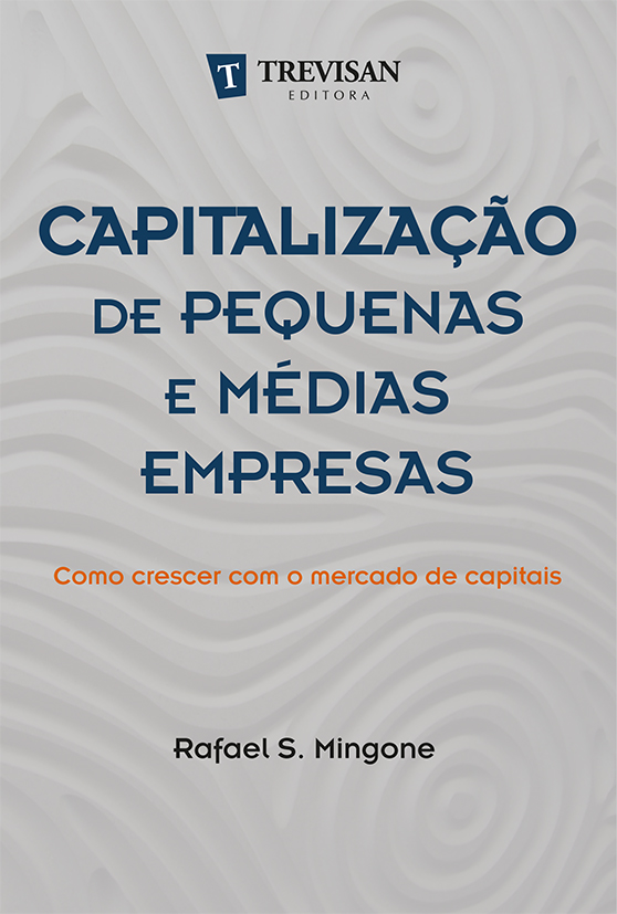 Capitalizao de pequenas e mdias empresas : como crescer com o mercado de capitais